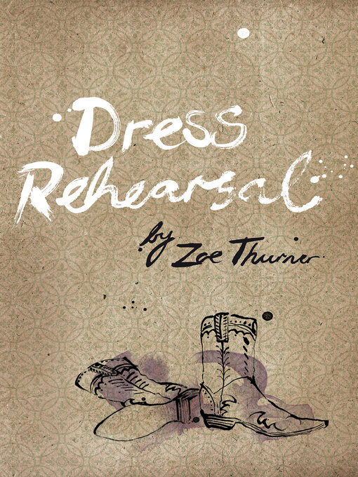 Title details for Dress Rehearsal by Zoe Thurner - Available